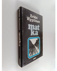 Kirjailijan Erkki Hyytinen käytetty kirja Matka