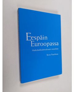 Kirjailijan Reino Paasilinna käytetty kirja Eespäin Euroopassa : matkalaukkudemokraatin mietelmiä