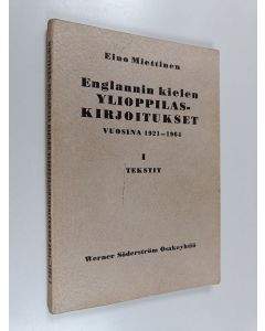 käytetty kirja Englannin kielen ylioppilaskirjoitukset vuosina 1921-1964 : sanastolla ja selityksillä varustettuina : 1 tekstit