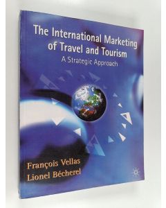 Kirjailijan Lionel Bécherel käytetty kirja The international marketing of travel and tourism : a strategic approach