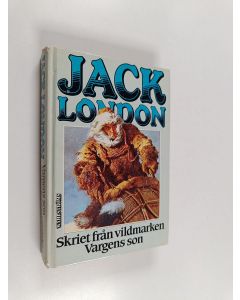 Kirjailijan Jack London käytetty kirja Vargens son ; Skriet från vildmarken