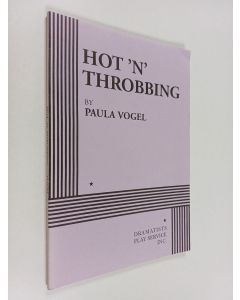 Kirjailijan Paula Vogel käytetty kirja Hot 'n' Throbbing
