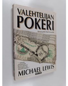 Kirjailijan Michael Lewis käytetty kirja Valehtelijan pokeri : kovaa peliä Wall Streetillä