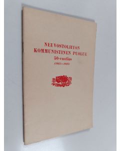 käytetty teos Neuvostoliiton kommunistinen puolue 50-vuotias (1903-1953)