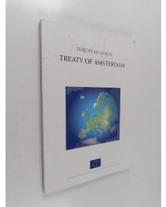 käytetty kirja Treaty of Amsterdam amending the treaty on European Union, the treaties establishing the European Communities and certain related acts