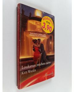 Kirjailijan Kate Walker käytetty kirja Loukatun miehen raivo