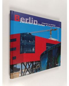 Kirjailijan Klaus Hartung & Ostkreuz käytetty kirja Berlin zwischen den Zeiten