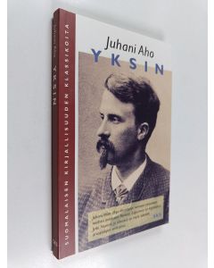 Kirjailijan Juhani Aho käytetty kirja Yksin : romaani