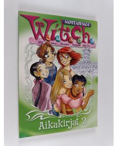 käytetty kirja Noitajengi W.I.T.C.H. : Aikakirjat 2