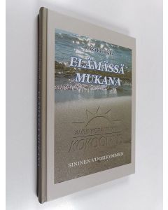 Kirjailijan Pekka Kivimäki käytetty kirja Elämässä mukana : Aurinkorannikon kokoomus : sininen vuosikymmen