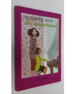 Kirjailijan Kirsten Boie käytetty kirja Das Ausgleichskind (ERINOMAINEN)