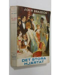 Kirjailijan John Braddon käytetty kirja Det stora hjärtat