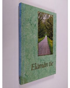 Tekijän Juhani Korolainen  käytetty kirja Elämän tie