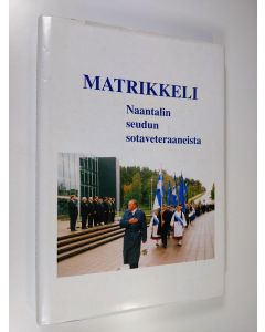 käytetty kirja Matrikkeli Naantalin seudun sotaveteraaneista