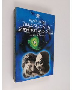 Kirjailijan Renee Weber käytetty kirja Dialogues with Scientists and Sages - The Search for Unity