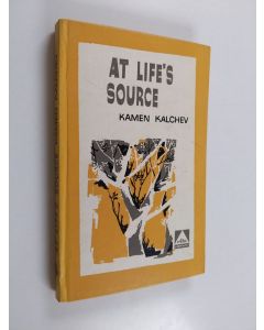 Kirjailijan Kamen Kalchev käytetty kirja At life's source