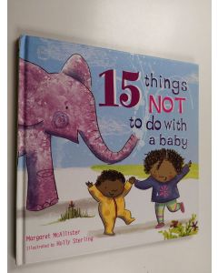 Kirjailijan Margaret McAllister käytetty kirja 15 Things Not to Do with a Baby