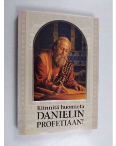 käytetty kirja Kiinnitä huomiota Danielin profetiaan!