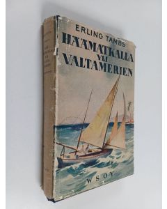 Kirjailijan Erling Tambs käytetty kirja Häämatkalla yli valtamerien