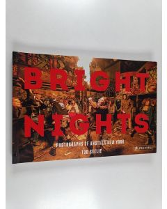 käytetty kirja Bright Nights : Photographs of Another New York