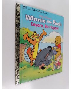 Kirjailijan Don Ferguson käytetty kirja Walt Disney's Winnie the Pooh - Eeyore, be Happy!