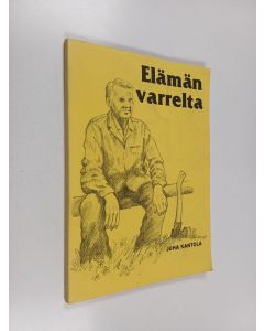 Kirjailijan Juha Kantola käytetty kirja Elämän varrelta