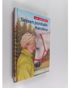 Kirjailijan Raili Manninen käytetty kirja Sinisen ponitallin Karoliina