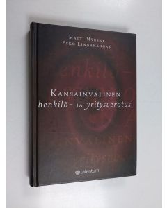 Kirjailijan Matti Myrsky käytetty kirja Kansainvälinen henkilö- ja yritysverotus