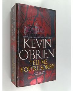 Kirjailijan Kevin O'Brien käytetty kirja Tell Me You're Sorry