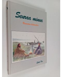 Kirjailijan Erkki Piri käytetty kirja Seuraa minua raamatun kertomuksia