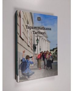 Kirjailijan Tapio Mäkeläinen käytetty kirja Tapion matkassa Tarttoon