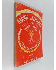 Kirjailijan Martin Schulman käytetty kirja Karmic astrology : joy and part of fortune, Vol. 3