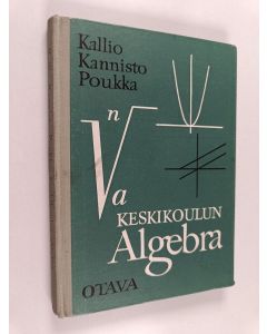 Kirjailijan Niilo Kallio käytetty kirja Keskikoulun algebra