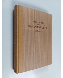 Kirjailijan Erik Johannes Sakari Castrén käytetty kirja Kansainvälinen oikeus