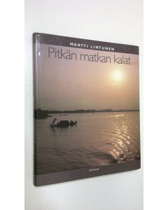 Kirjailijan Martti Lintunen käytetty kirja Pitkän matkan kalat