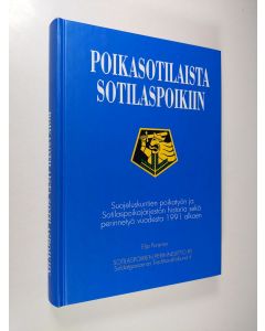 Kirjailijan Elja Puranen käytetty kirja Poikasotilaista sotilaspoikiin : suojeluskuntien poikatyön ja Sotilaspoikajärjestön historia sekä perinnetyö vuodesta 1991 alkaen