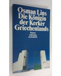 Kirjailijan Osman Lins käytetty kirja Die Königin der Kerker Griechenlands