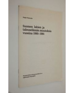 Kirjailijan Seppo Hannula käytetty teos Suomen lakien ja talouselämän muutoksia vuosina 1990-1991