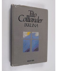 Kirjailijan Tito Colliander käytetty kirja Ikkuna : novelleja