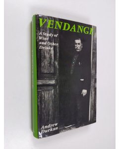 Kirjailijan Andrew Durkan käytetty kirja Vendange - A Study of Wine and Other Drinks