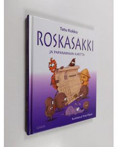 Kirjailijan Tatu Kokko käytetty kirja Roskasakki ja Papanamaan kartta