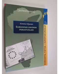 Kirjailijan Kimmo Kiljunen käytetty kirja Euroopan unionin perustuslaki