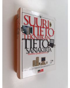 Kirjailijan Hannu Jaakohuhta käytetty kirja Suuri tietotekniikan tietosanakirja : käsitteistö ja sanasto