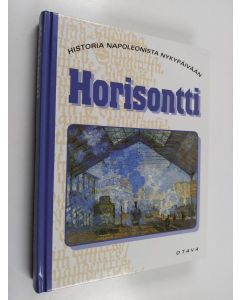 käytetty kirja Horisontti : Historia Napoleonista nykypäivään