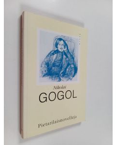 Kirjailijan Nikolai Gogol käytetty kirja Pietarilaisnovelleja