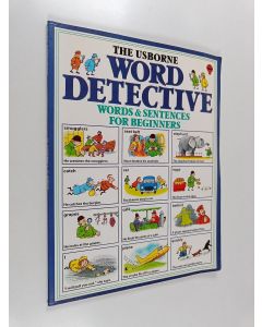 Kirjailijan Colin King & Heather Amery käytetty kirja The Word Detective : Words and Sentences for Beginners