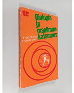 Kirjailijan Theodosius Dobzhansky käytetty kirja Biologia ja maailmankatsomus