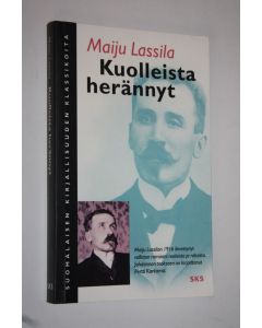 Kirjailijan Maiju Lassila käytetty kirja Kuolleista herännyt : seikkailukertomus, eli, etsijän tarina