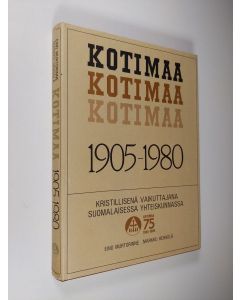 Kirjailijan Eino ym. Murtorinne käytetty kirja Kotimaa 1905-1980 : routavuosien kristillis-yhteiskunnallisesta lehtiyrityksestä monipuoliseksi kristilliseksi kustannusyhtiöksi