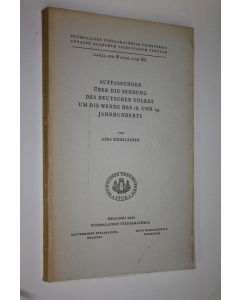 Kirjailijan Aira Kemiläinen käytetty kirja Auffassungen uber die Sendung des deutschen Volkes um die Wende des 18 und 19 Jahrhunderts
